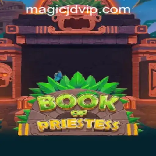 Exploring the Enchanting World of BookOfPriestess at MAGIC JD CASINO