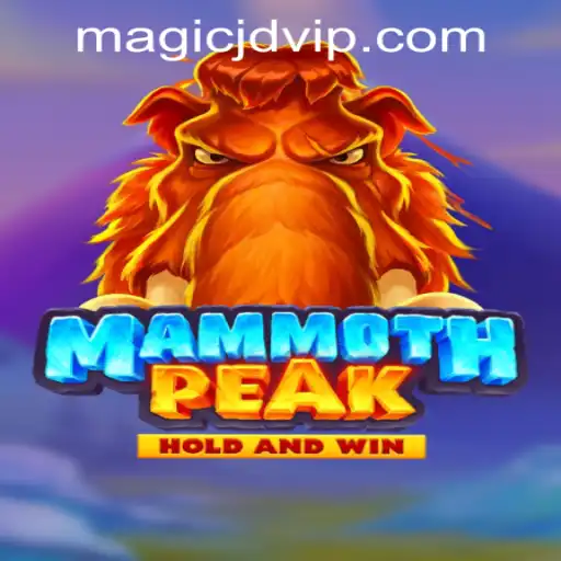 Discover the Adventure of MammothPeak at MAGIC JD CASINO