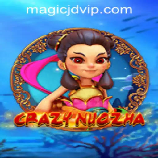 Discover the Enchantment of CrazyNuoZha: Unveiling MAGIC JD CASINO's Latest Sensation