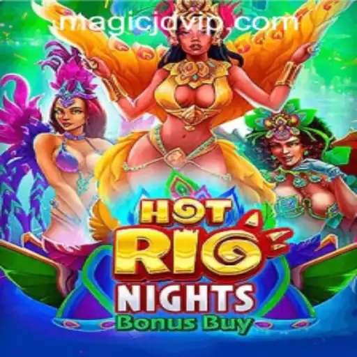 HotRioNightsBonusBuy: An Exciting New Adventure at MAGIC JD CASINO