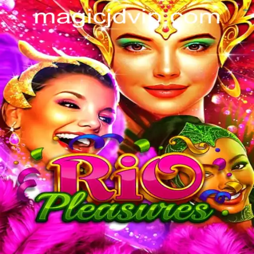 Unveiling the Wonders of RioPleasures: A New Gaming Adventure at MAGIC JD CASINO